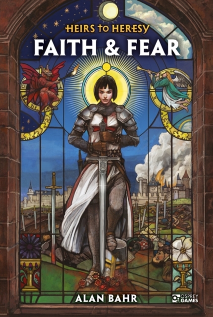 Heirs to Heresy: Faith & Fear, Hardback Book