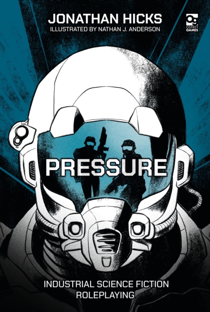 Pressure : Industrial Science Fiction Roleplaying, Hardback Book