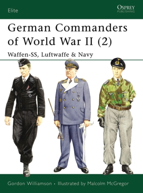 German Commanders of World War II (2) : Waffen-Ss, Luftwaffe & Navy, PDF eBook