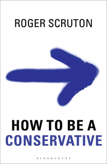 How to be a Conservative, Hardback Book
