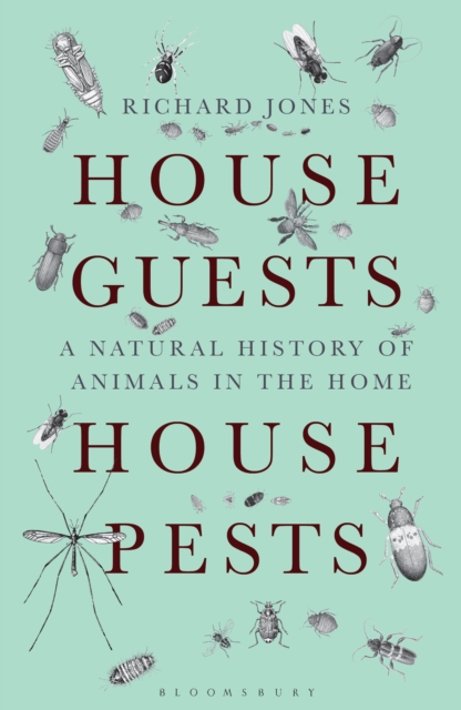 House Guests, House Pests : A Natural History of Animals in the Home, EPUB eBook