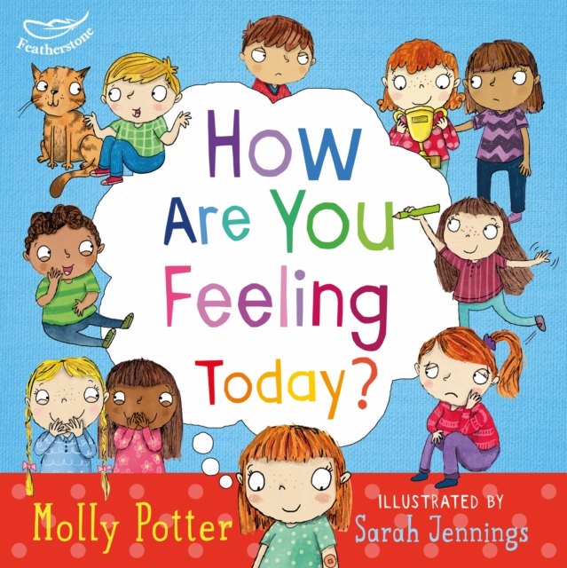 How Are You Feeling Today? : A Let's Talk picture book to help young children understand their emotions, PDF eBook