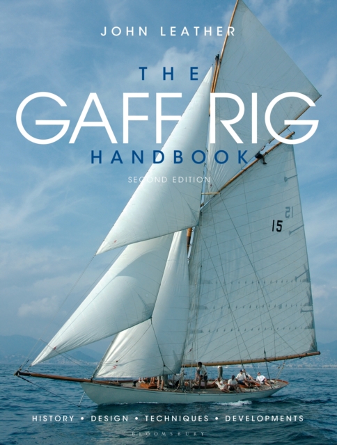 The Gaff Rig Handbook : History, Design, Techniques, Developments, EPUB eBook