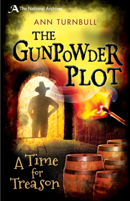 The Gunpowder Plot : A Time for Treason, Paperback / softback Book