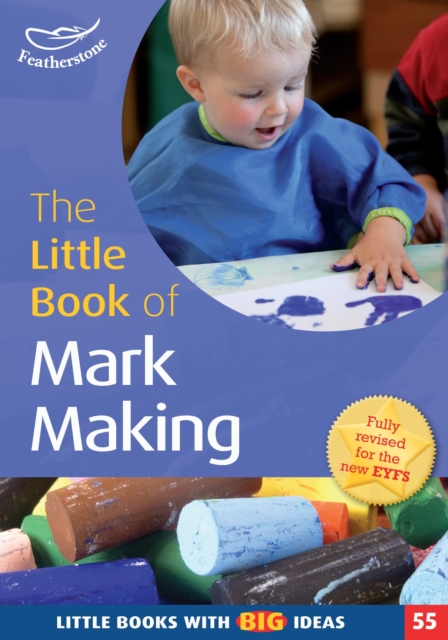 The Little Book of Mark Making : Little Books With Big Ideas (55), Paperback / softback Book