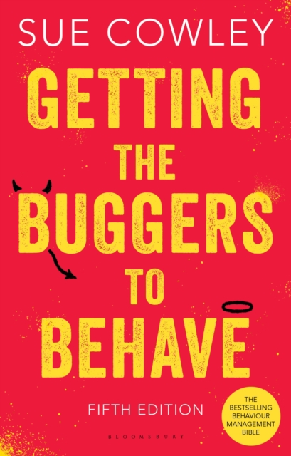 Getting the Buggers to Behave : The must-have behaviour management bible, Paperback / softback Book
