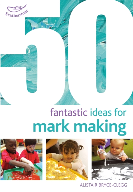 50 Fantastic Ideas for Mark Making, Paperback / softback Book