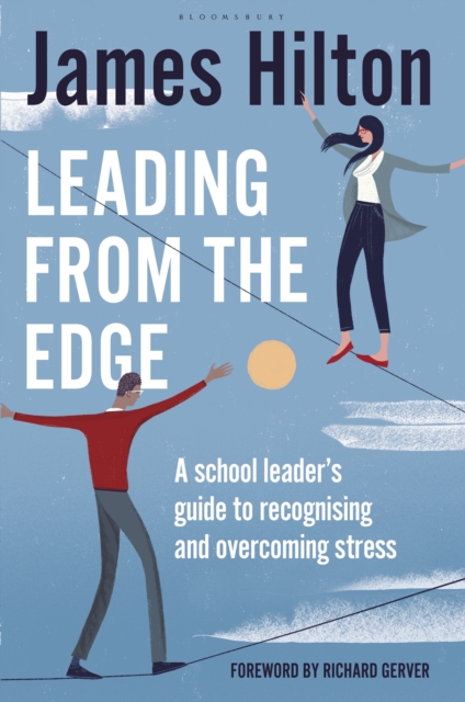 Leading from the Edge : A School Leader’s Guide to Recognising and Overcoming Stress, EPUB eBook