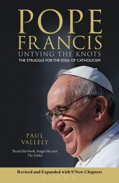 Pope Francis : Untying the Knots: The Struggle for the Soul of Catholicism - Revised and Updated Edition, EPUB eBook