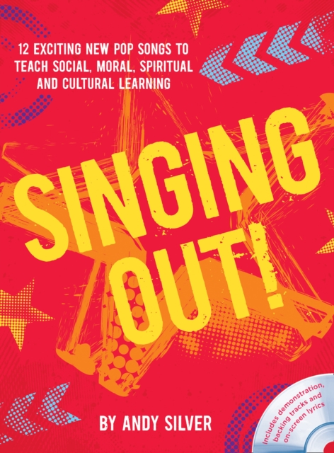 Singing Out! : 12 Exciting New Pop Songs to Teach Social, Moral, Spiritual and Cultural Learning, Mixed media product Book