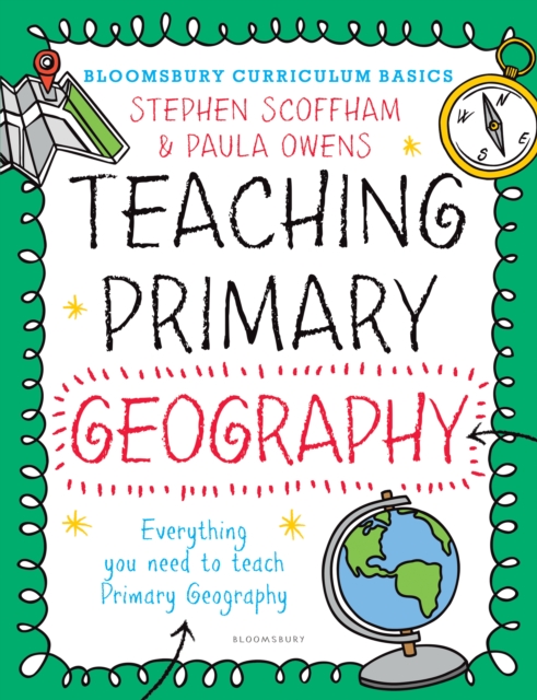Bloomsbury Curriculum Basics: Teaching Primary Geography, PDF eBook