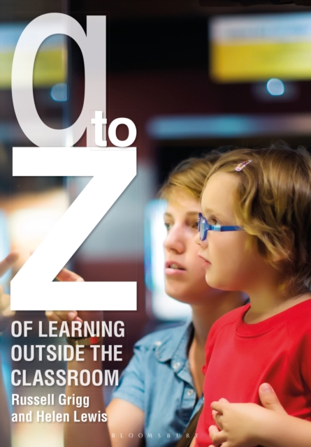 A-Z of Learning Outside the Classroom, Paperback / softback Book