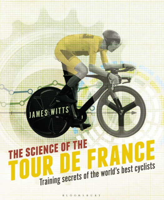 The Science of the Tour de France : Training secrets of the world’s best cyclists, Paperback / softback Book