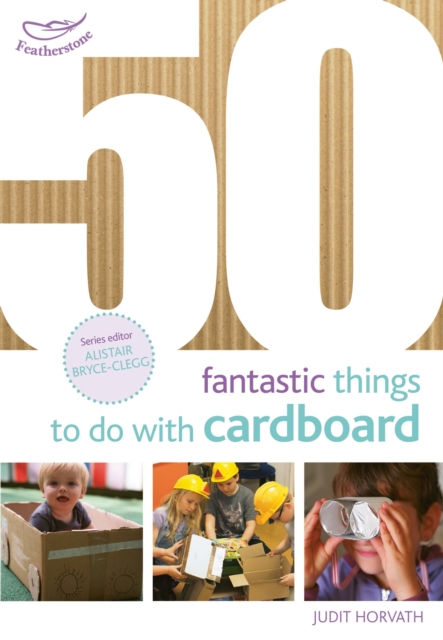 50 Fantastic Things to do with Cardboard, Paperback / softback Book