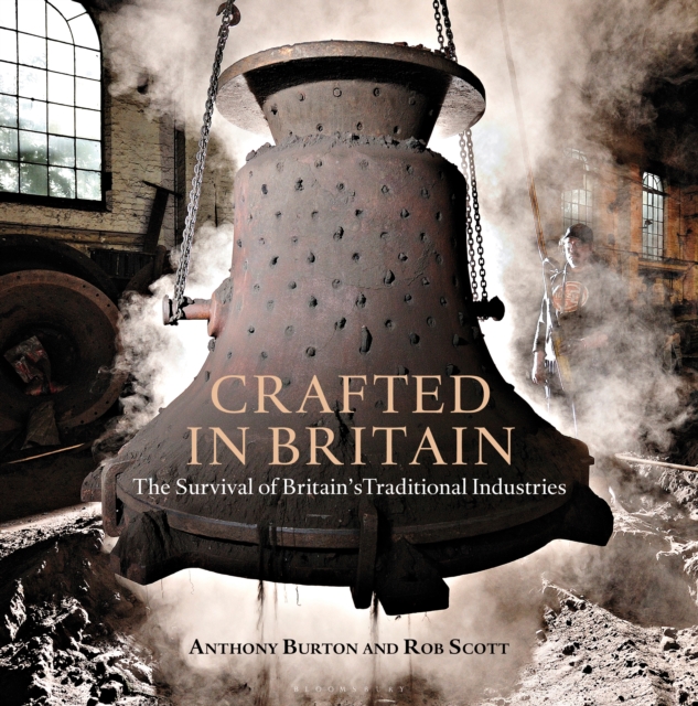 Crafted in Britain : The Survival of Britain's Traditional Industries, EPUB eBook