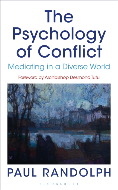 The Psychology of Conflict : Mediating in a Diverse World, EPUB eBook