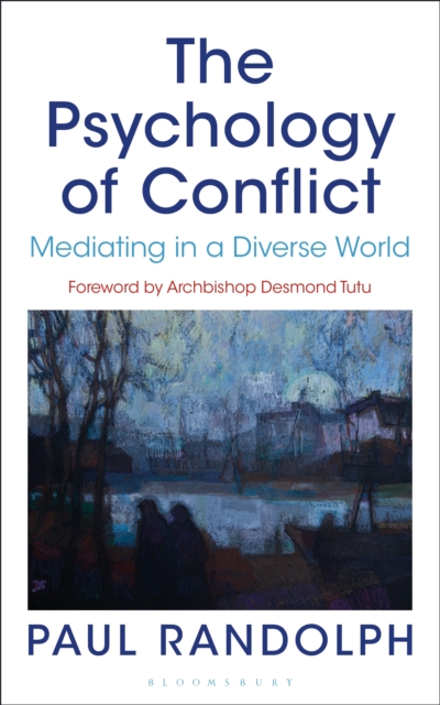 The Psychology of Conflict : Mediating in a Diverse World, PDF eBook