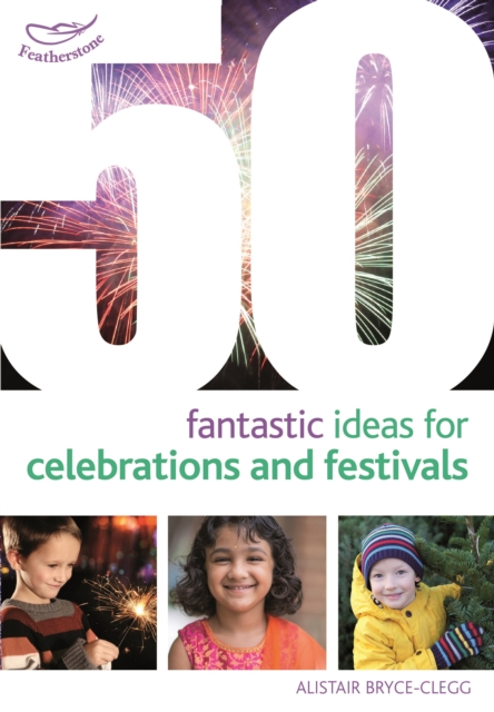 50 Fantastic Ideas for Celebrations and Festivals, PDF eBook