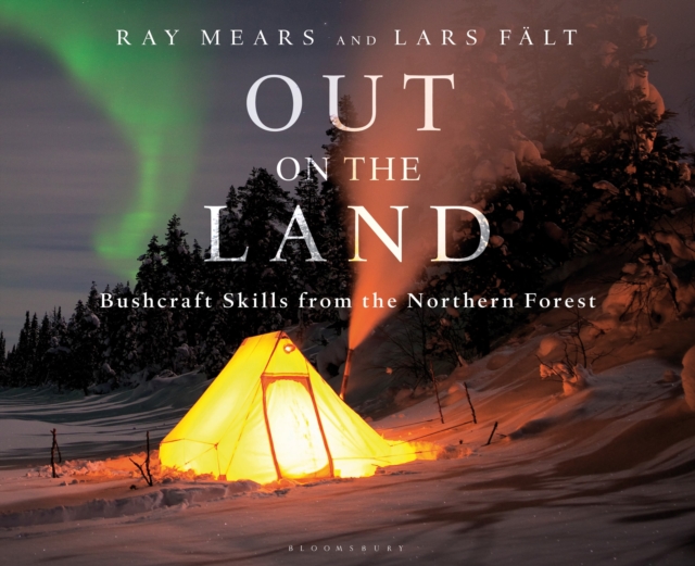 Out on the Land : Bushcraft Skills from the Northern Forest, Hardback Book