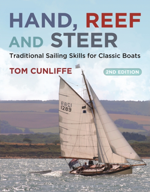 Hand, Reef and Steer 2nd edition : Traditional Sailing Skills for Classic Boats, EPUB eBook