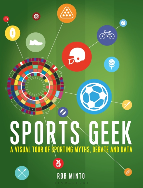 Sports Geek : A visual tour of sporting myths, debate and data, Hardback Book