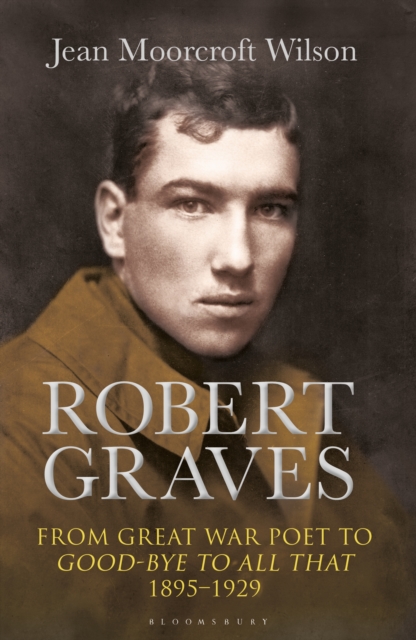Robert Graves : From Great War Poet to Good-bye to All That (1895-1929), EPUB eBook