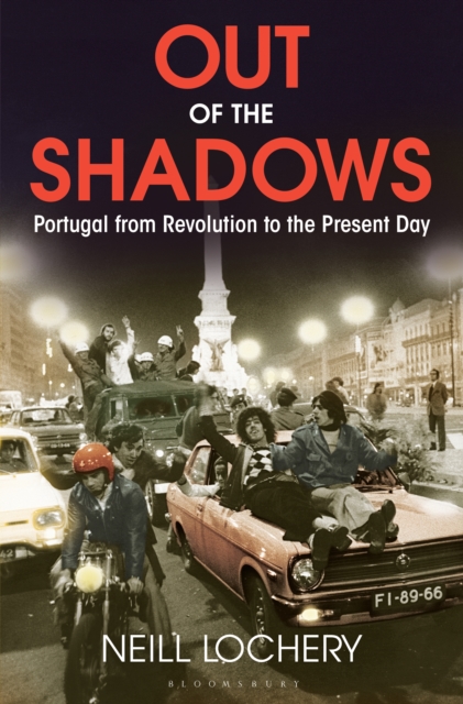 Out of the Shadows : Portugal from Revolution to the Present Day, Hardback Book