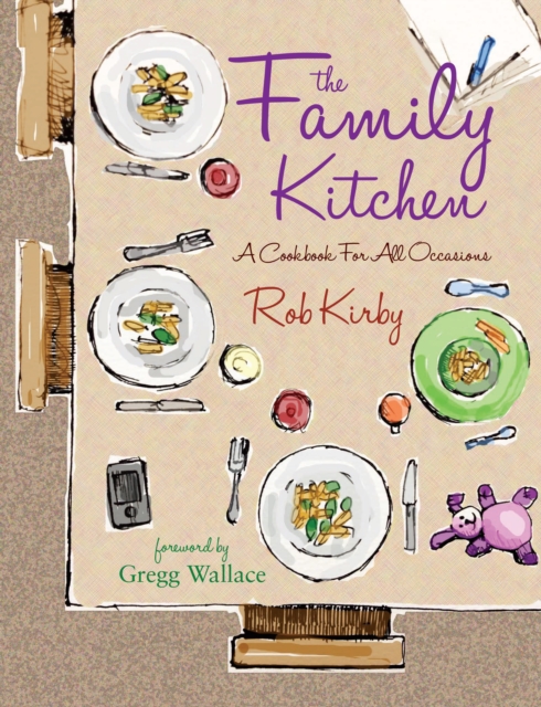 The Family Kitchen : A cookbook for all occasions, PDF eBook