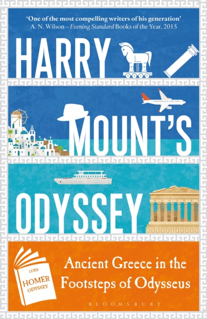 Harry Mount's Odyssey : Ancient Greece in the Footsteps of Odysseus, Paperback / softback Book