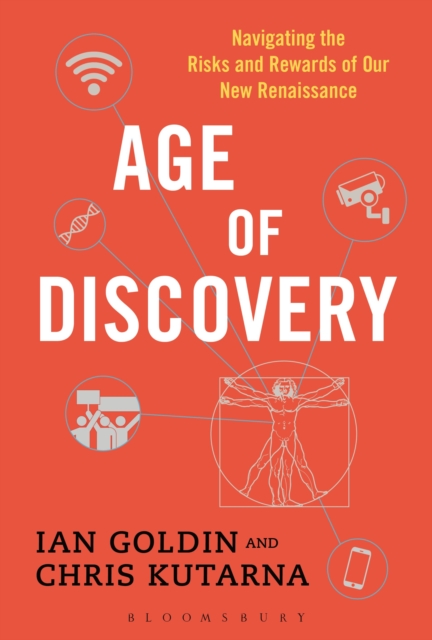 Age of Discovery : Navigating the Risks and Rewards of Our New Renaissance, Hardback Book