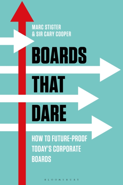 Boards That Dare : How to Future-proof Today's Corporate Boards, PDF eBook