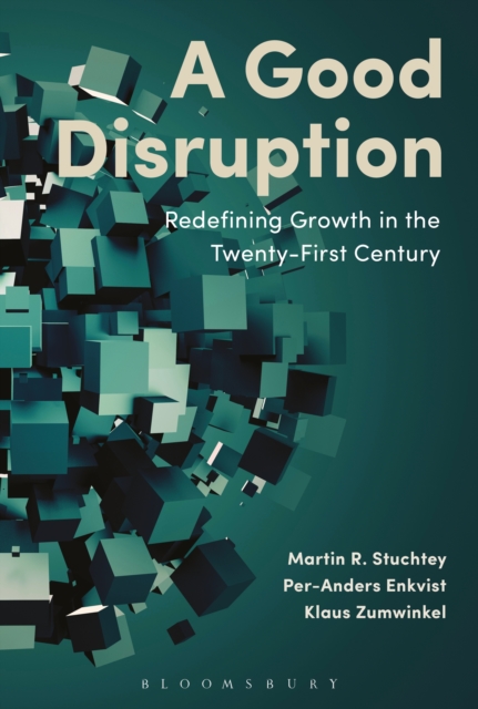 A Good Disruption : Redefining Growth in the Twenty-First Century, PDF eBook