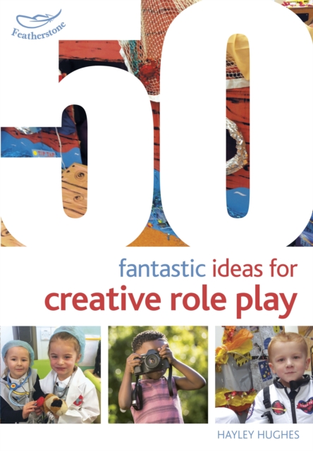 50 Fantastic Ideas for Creative Role Play, PDF eBook