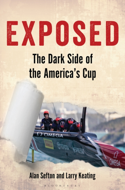 Exposed : The Dark Side of the America s Cup, EPUB eBook