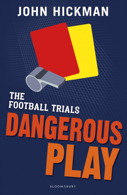 The Football Trials: Dangerous Play, PDF eBook