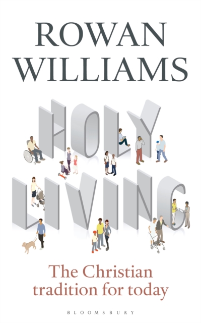 Holy Living : The Christian Tradition for Today, Paperback / softback Book