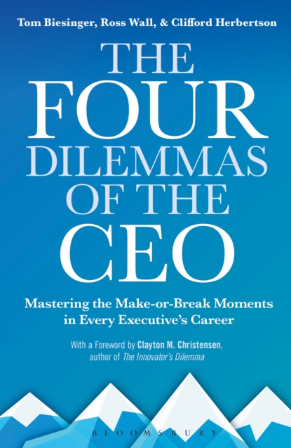 The Four Dilemmas of the CEO : Mastering the Make-or-Break Moments in Every Executive’s Career, EPUB eBook