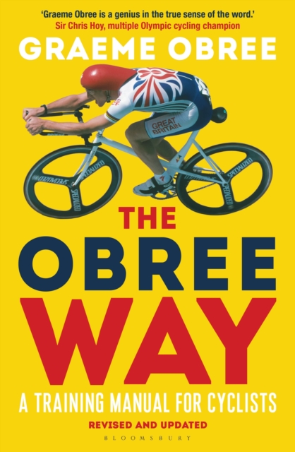 The Obree Way : A Training Manual for Cyclists - ‘A MUST-READ’ CYCLING WEEKLY, Paperback / softback Book