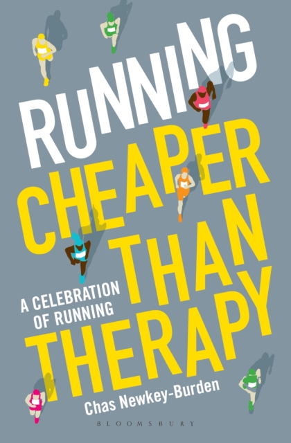 Running: Cheaper Than Therapy : A Celebration of Running, EPUB eBook