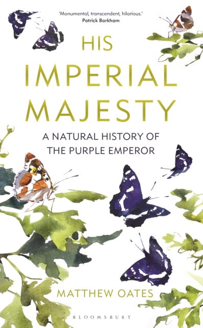 His Imperial Majesty : A Natural History of the Purple Emperor, Hardback Book