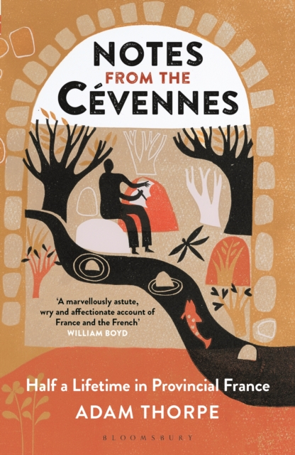 Notes from the C vennes : Half a Lifetime in Provincial France, EPUB eBook