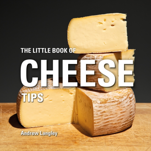 The Little Book of Cheese Tips, Hardback Book