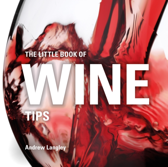 The Little Book of Wine Tips, Hardback Book
