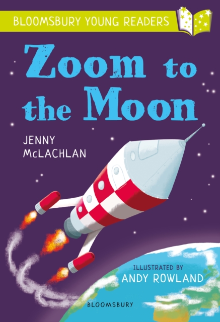 Zoom to the Moon: A Bloomsbury Young Reader : Lime Book Band, EPUB eBook