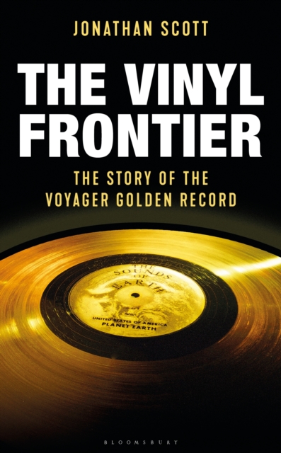 The Vinyl Frontier : The Story of NASA's Interstellar Mixtape, Hardback Book