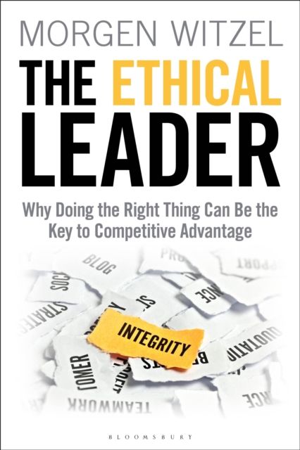 The Ethical Leader : Why Doing the Right Thing Can Be the Key to Competitive Advantage, Hardback Book