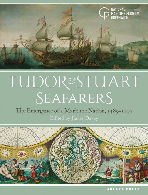 Tudor and Stuart Seafarers : The Emergence of a Maritime Nation, 1485-1707, PDF eBook