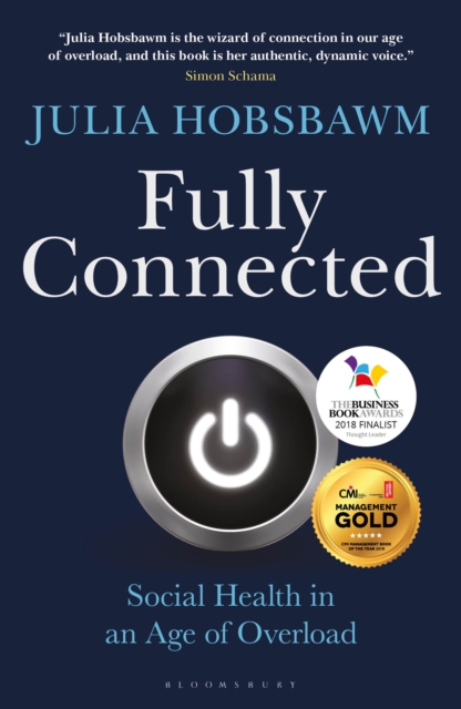 Fully Connected : Social Health in an Age of Overload, Paperback / softback Book