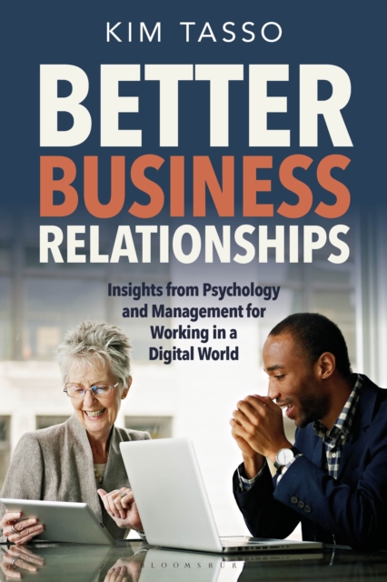 Better Business Relationships : Insights from Psychology and Management for Working in a Digital World, PDF eBook
