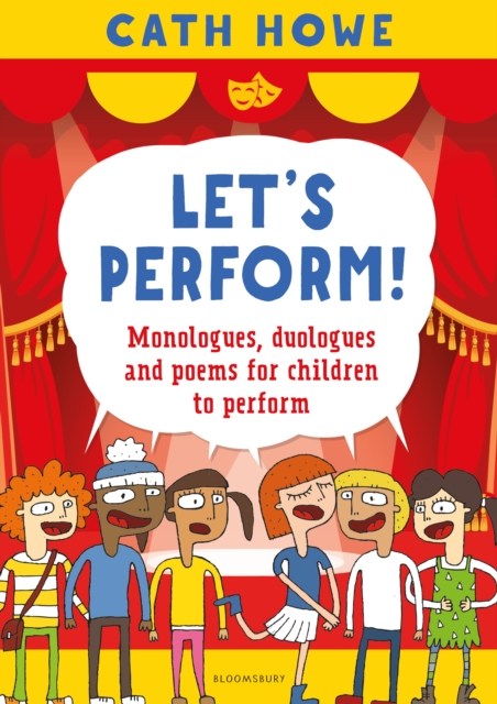 Let’s Perform! : Monologues, duologues and poems for children to perform, Paperback / softback Book